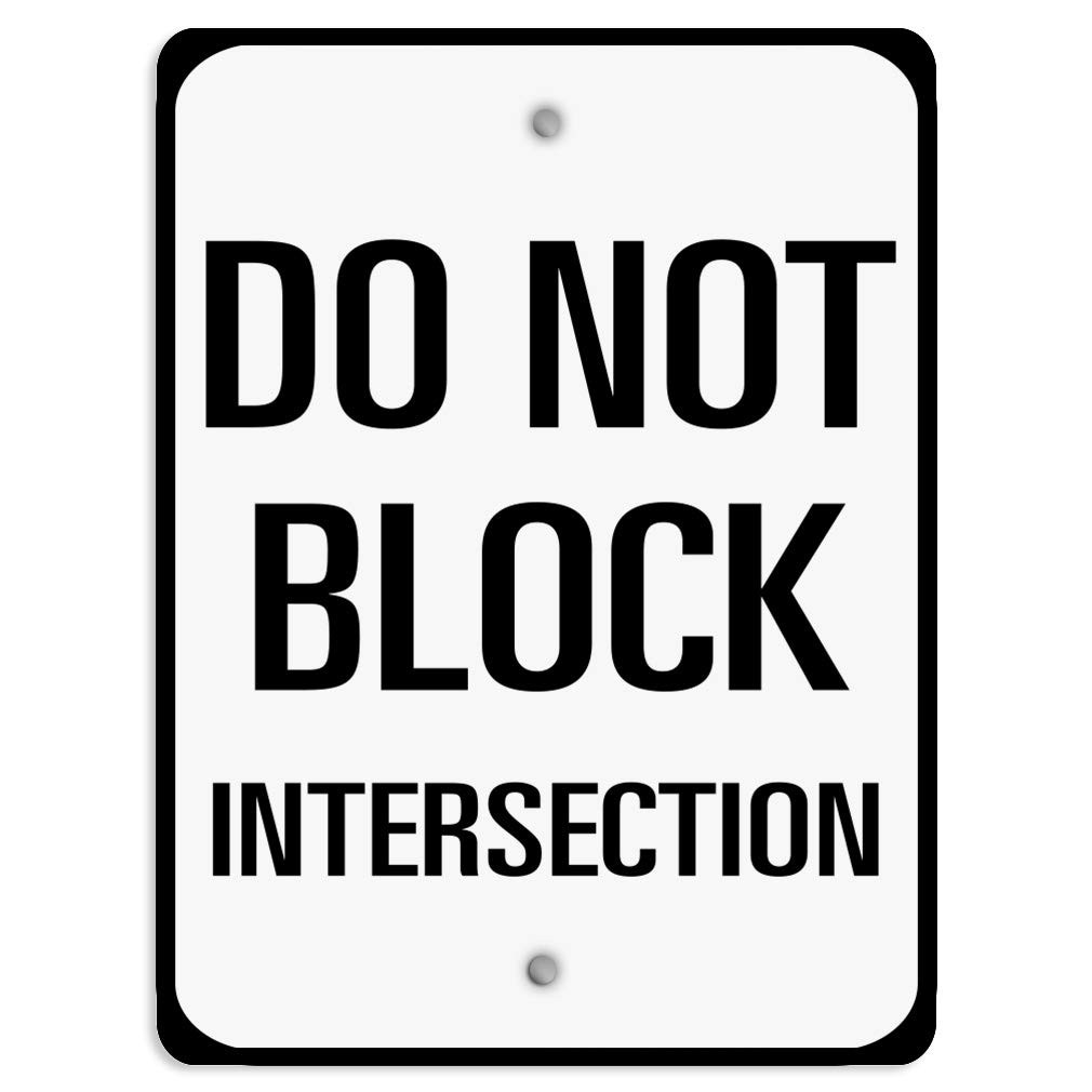 Do Not Block Intersection Traffic Road Metal Sign 12×18 Inch Weatherproof