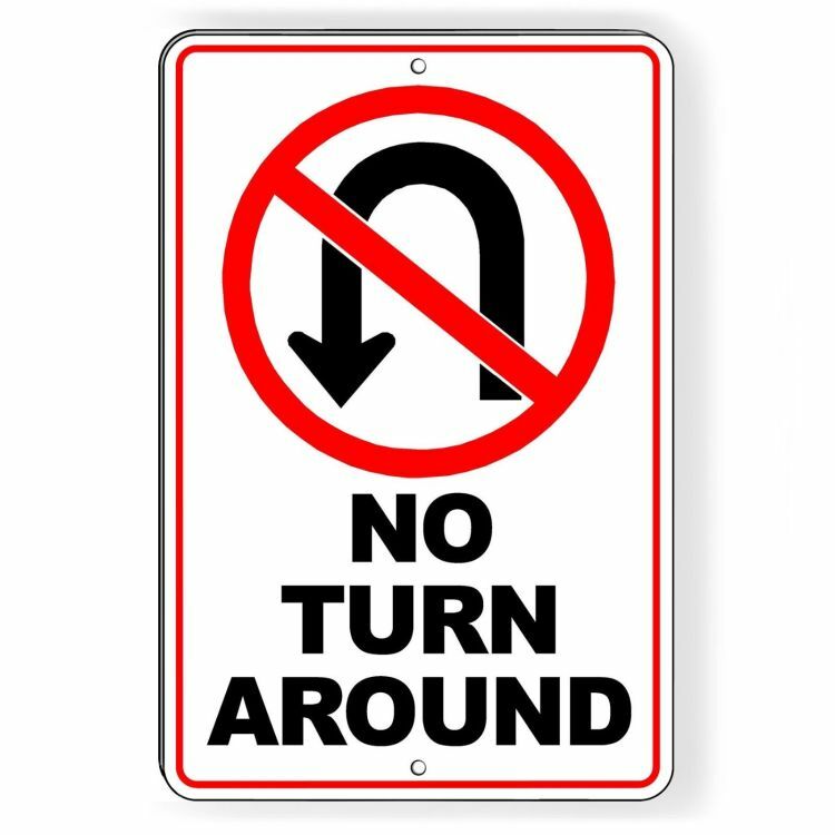 No Turn Around Metal 8″ x 12″ Sign warning do not stop keep out STA003