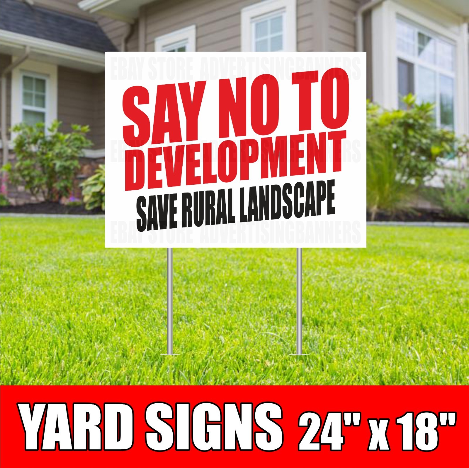 SAY NO TO DEVELOPMENT SAVE RURAL LANDSCAPE Yard Sign with H-Stakes