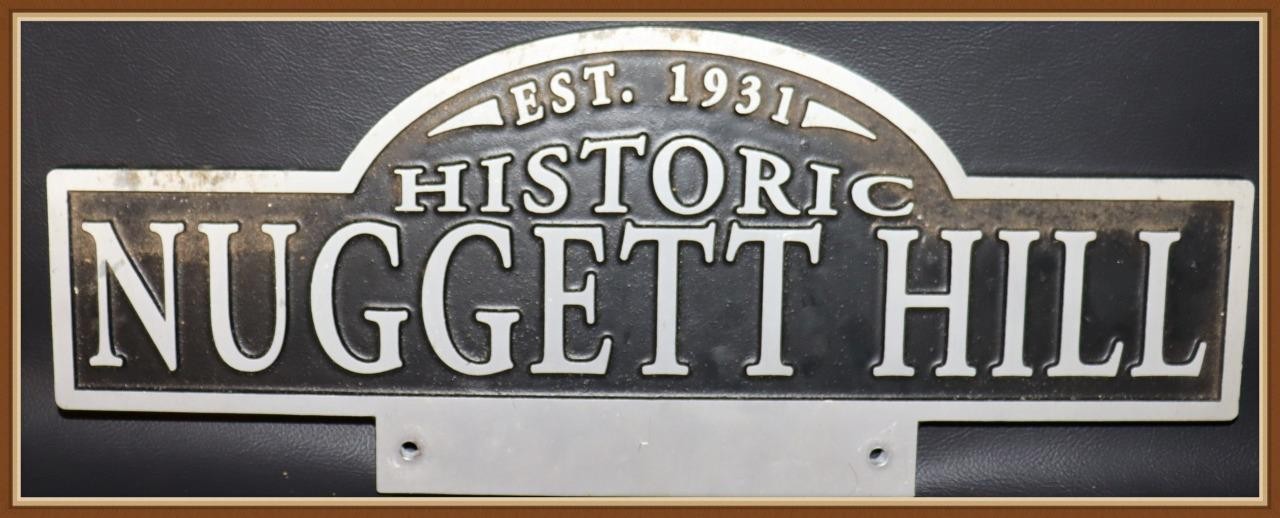 VINTAGE HISTICAL ALUMINUM STREET SIGN ” HISTORIC NUGGETT HILL ” EST. 1931