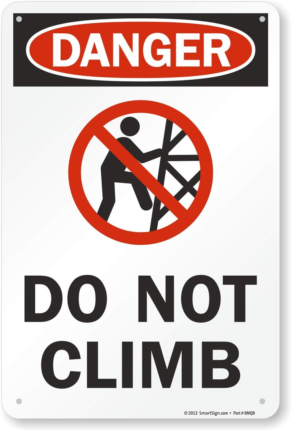 Danger Do Not Climb Sign 12×18 Inch Aluminum Safety Warning Metal Wall Art