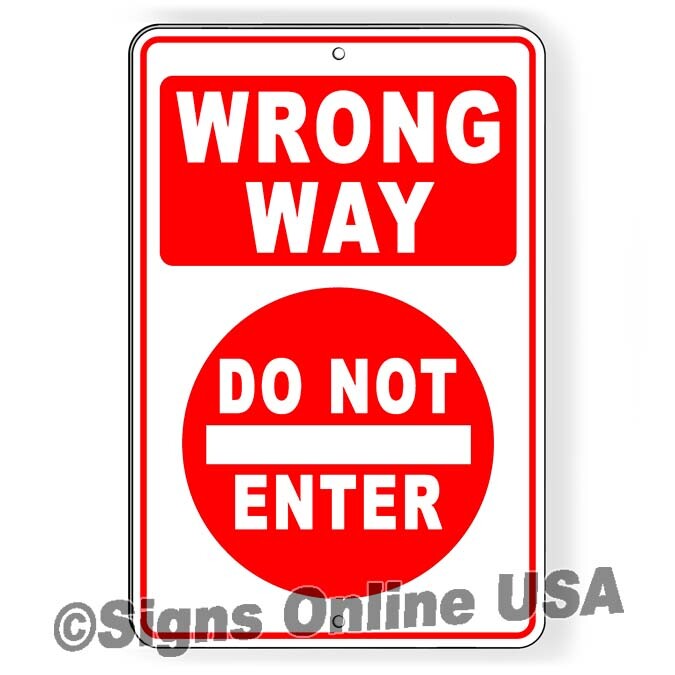 Wrong Way Do Not Enter Metal Sign Or Decal 6 SIZES warning safety road street