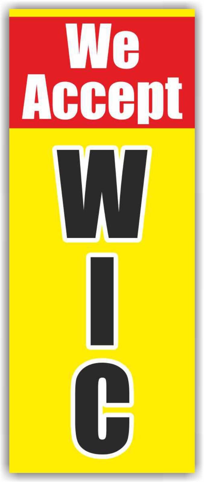 We Accept WIC Advertising Banner Vinyl Sign