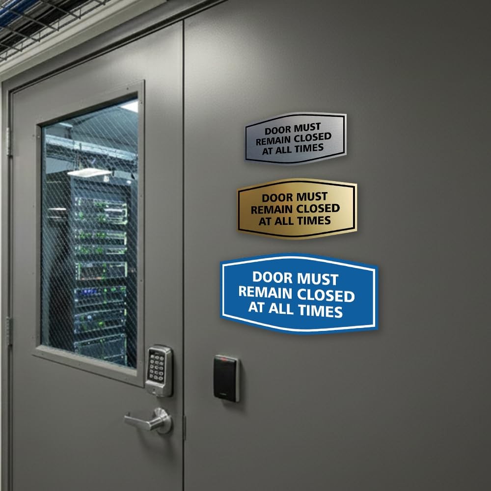 Fancy Door Must Remain Closed At All Times Sign Black Small Notification