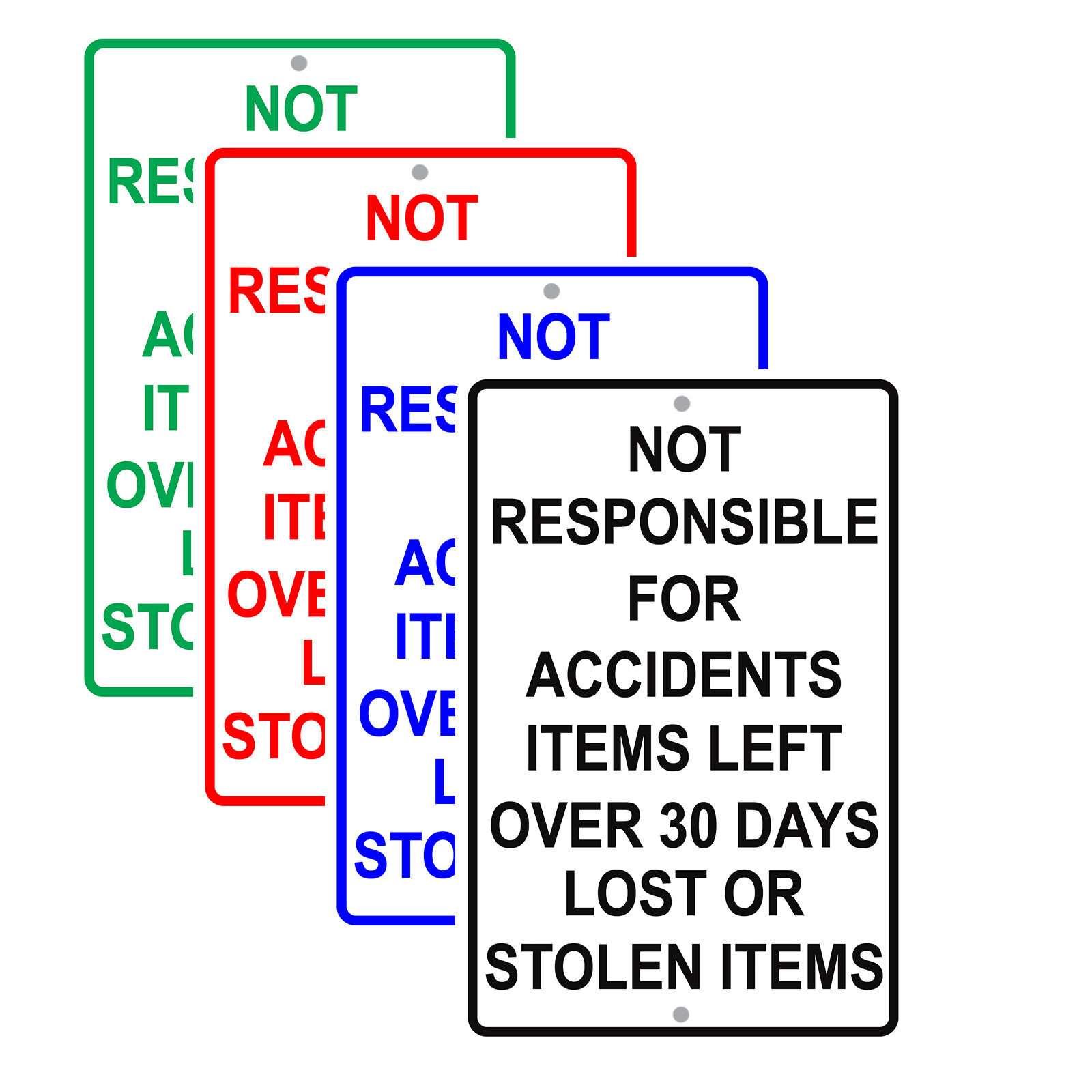 Not Responsible For Accidents Items Left Over 30 Days Notice Aluminum Metal Sign