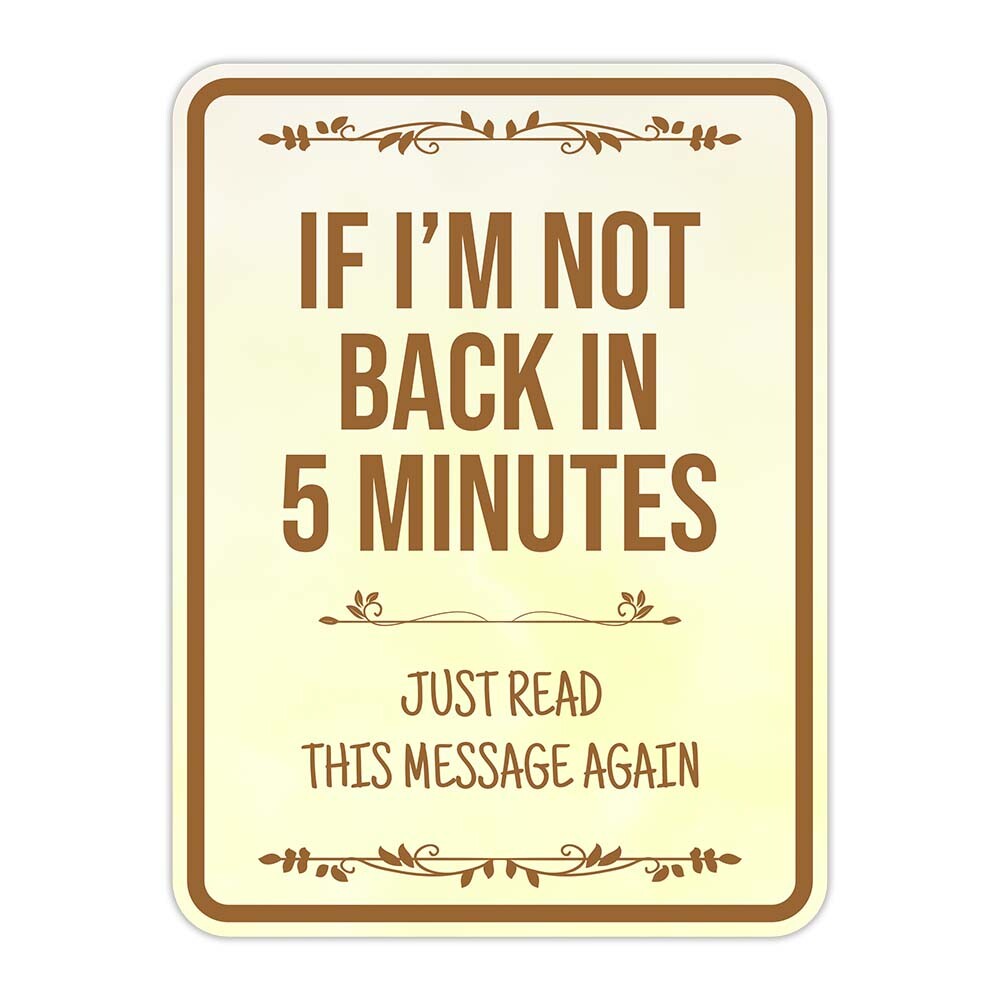Portrait Round Plus Back In 5 Minutes (If I’m Not Just Read This Message Again)