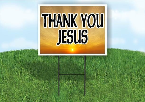 THANK YOU JESUS SUNSHINE Yard Sign Road with Stand LAWN SIGN