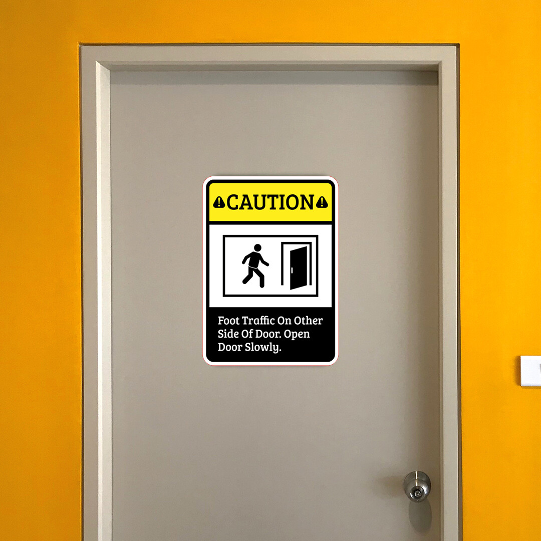 Portrait Round Plus Caution Foot Traffic On Other Side Of Door. Open Door Slowly