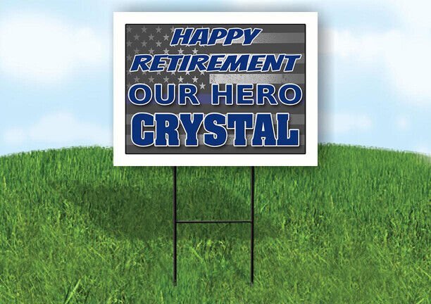 CRYSTAL POLICE RETIREMENT 18 in x 24 in Yard Sign Road Sign With Stand