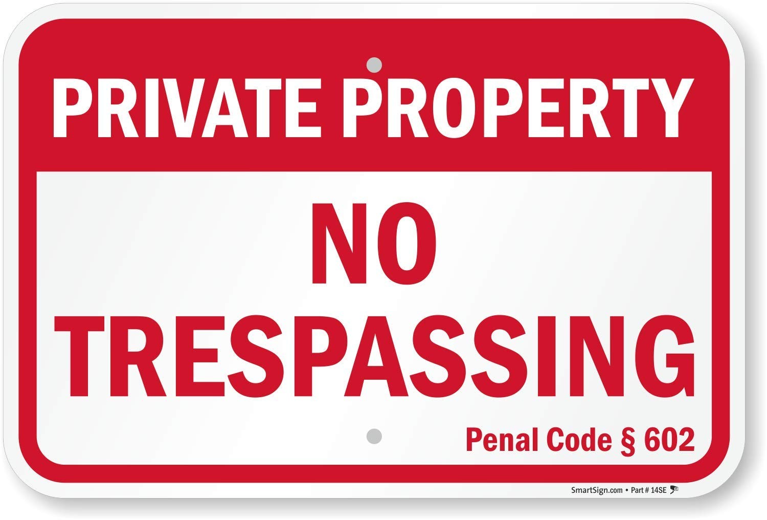 SmartSign 12 x 18 Inch Private Property – No Trespassing Official California