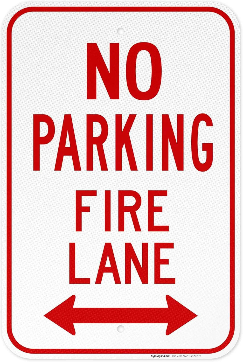 No Parking Fire Lane Bidirectional Arrow Sign, 12×18 Inches, 3M EGP Reflective .