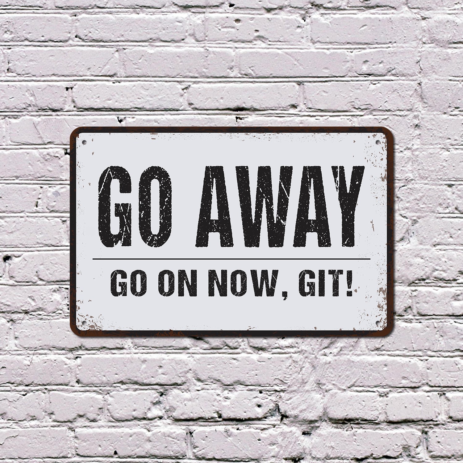 Go Away Go On Now Git Sign Shoo With A Smile Durable Perfect for Porches Cabins