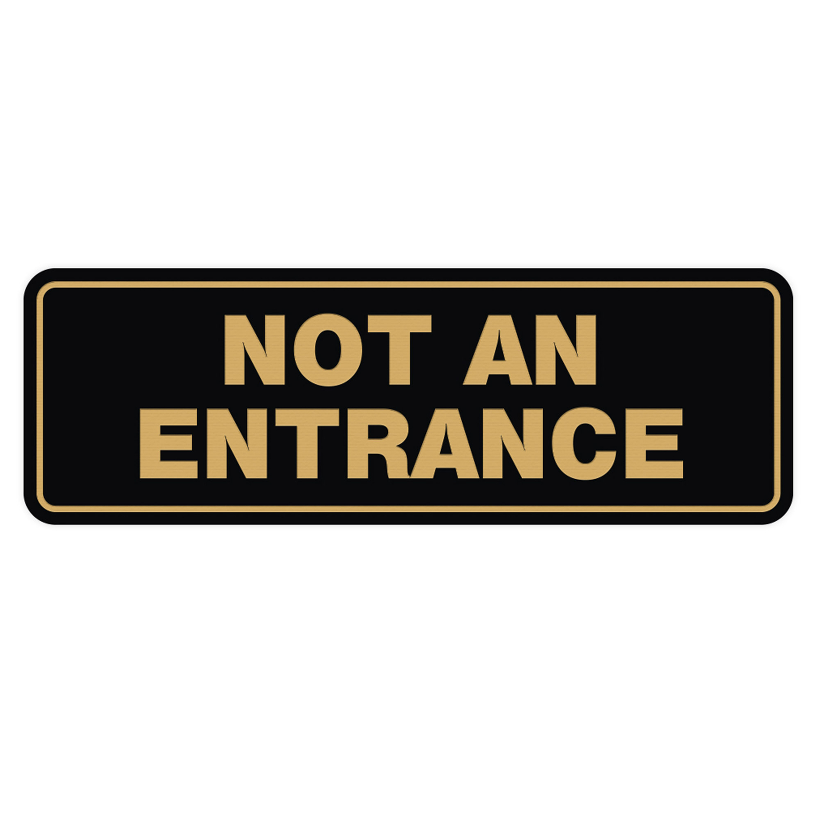 Standard Not An Entrance Sign