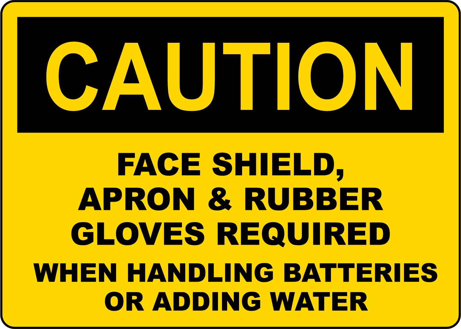 CAUTION FACE SHIELD APRON RUBBER GLOVES REQUIRED | Adhesive Vinyl Sign Decal