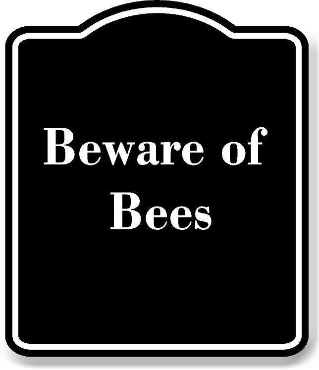 Beware of Bees BLACK Aluminum Composite Sign