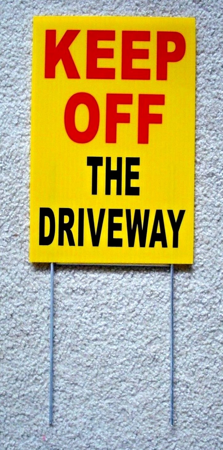 KEEP OFF THE DRIVEWAY 8″ x12″ Plastic Coroplast Sign with Stake Yellow