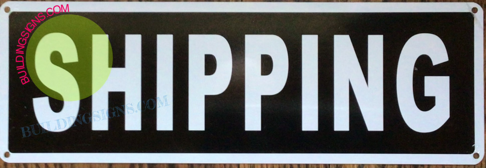 SHIPPING SIGN (4X12, BLACK BACKGROUND, ALUMINUM)-REF24-1027