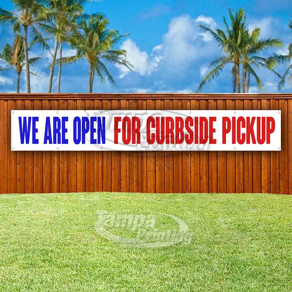 WE ARE OPEN FOR CURBSIDE PICKUP Advertising Vinyl Banner Flag Sign LARGE HUGE