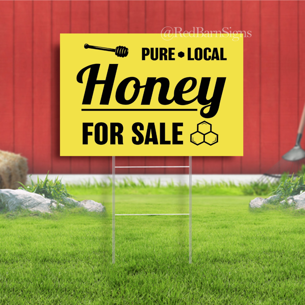 Pure Local Honey For Sale Indoor Outdoor Yard Sign with metal stakes