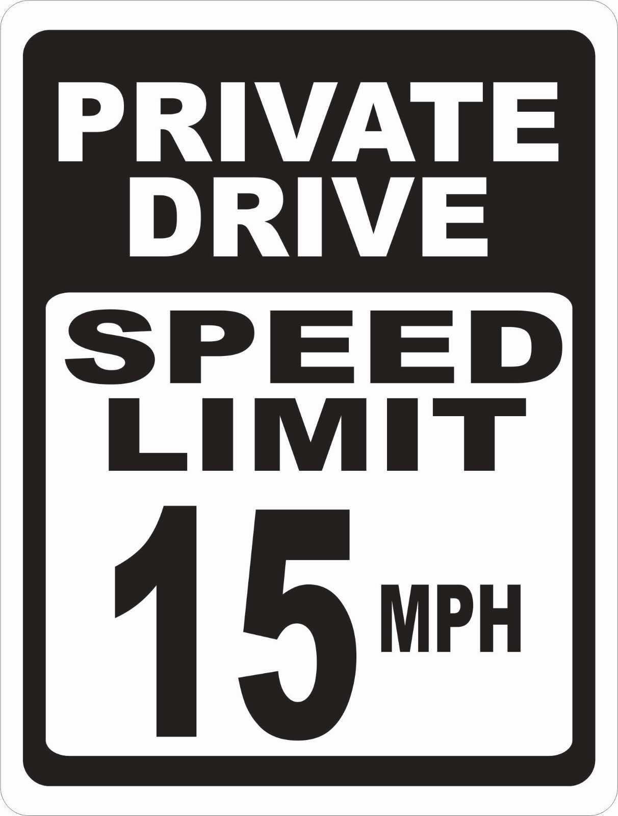 Private Drive Speed Limit Sign. Size/Speed Options. MPH Miles Per Hour Road
