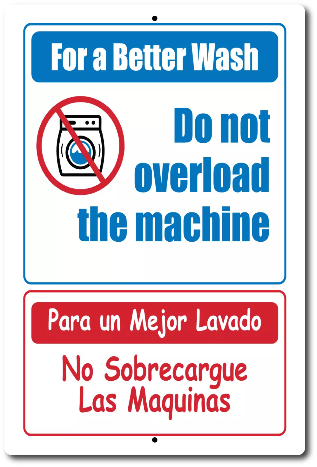 LAUNDRY DO NOT OVERLOAD MACHINE Bilingual English Spanish Aluminum Sign