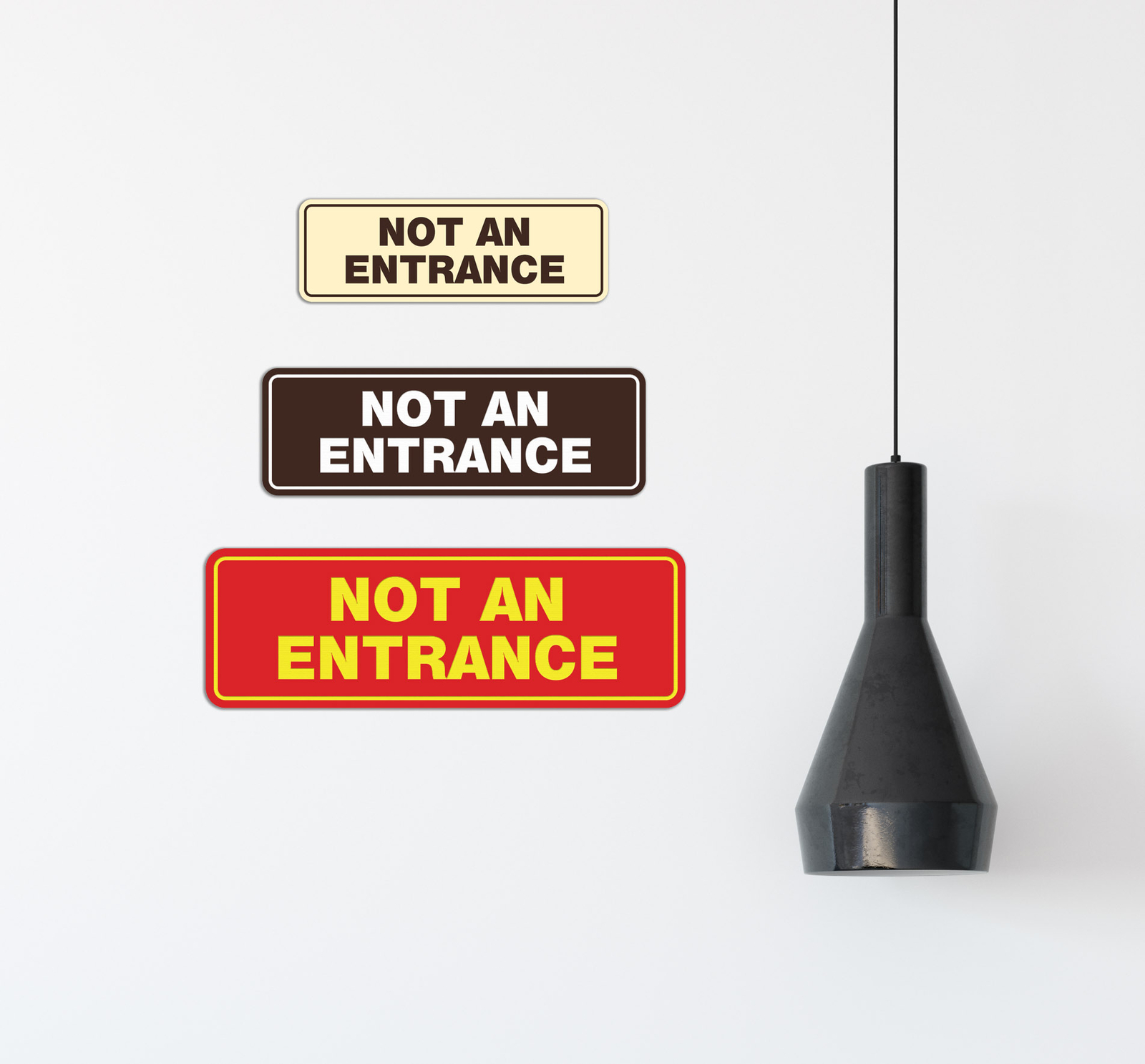 Standard Not An Entrance Sign