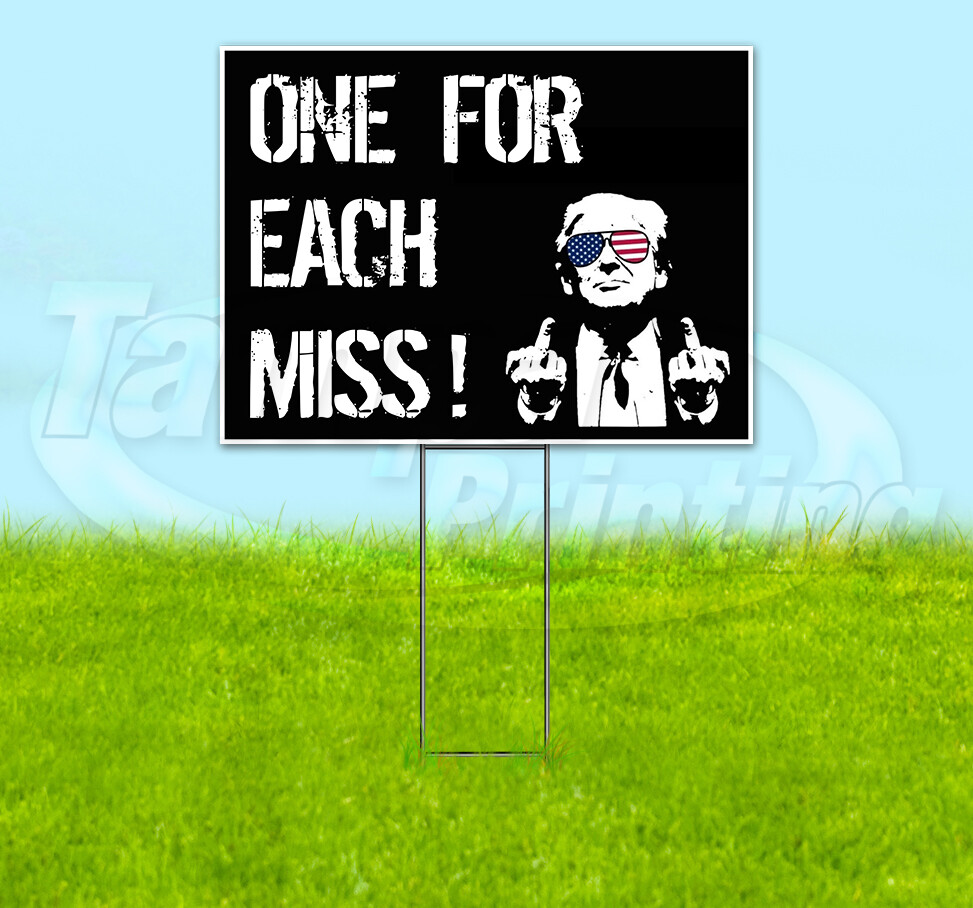 TRUMP ONE FOR EACH MISS 2024 MAGA 18×24 Yard Sign Snipe Election YS00132