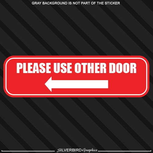 Please use other door left arrow window sticker store business entrance exit