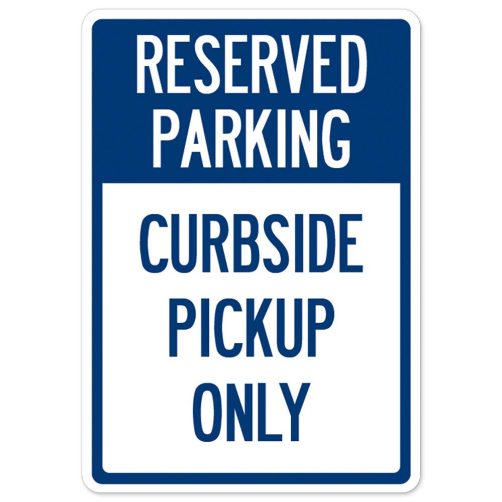 SignMission COVID-19 Notice Sign – Reserved Parking Curbside Pick-up Only