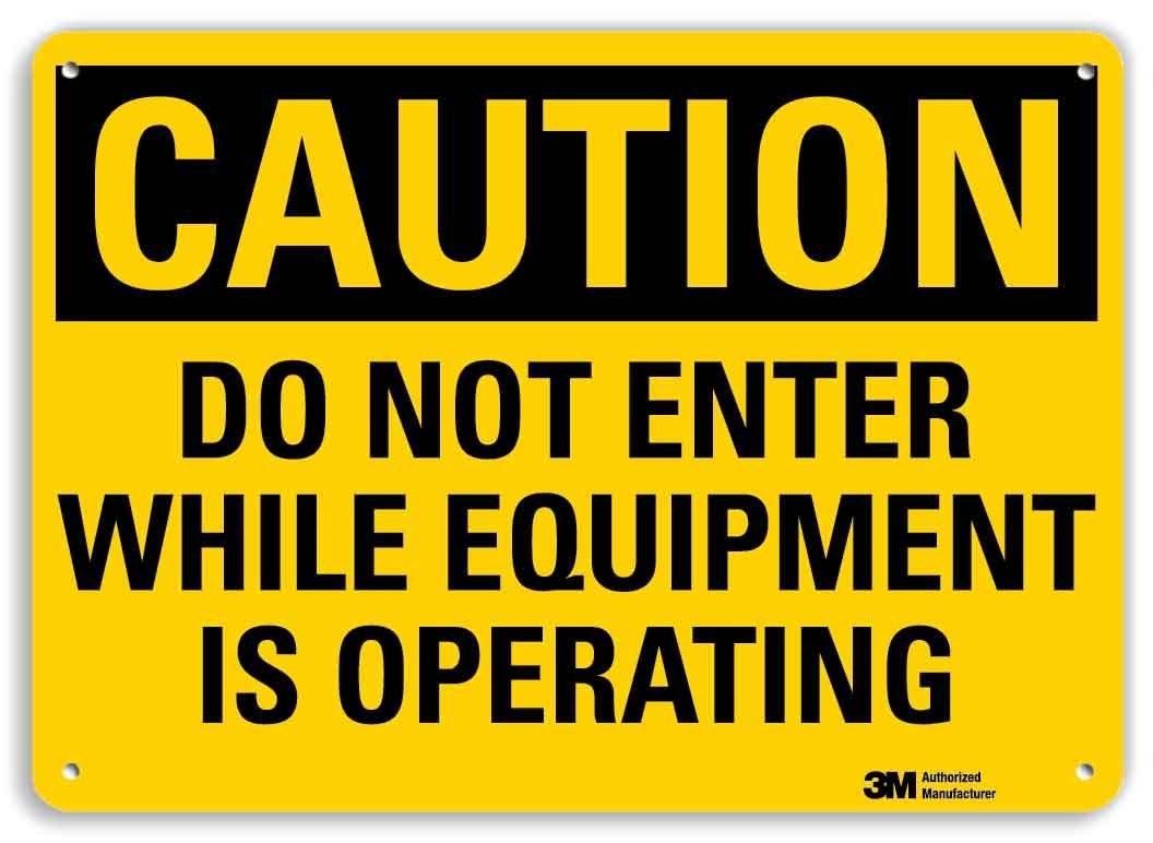 10×7 Inch U4-1176-RA_10X7 Caution DO NOT Enter While Equipment is Operating