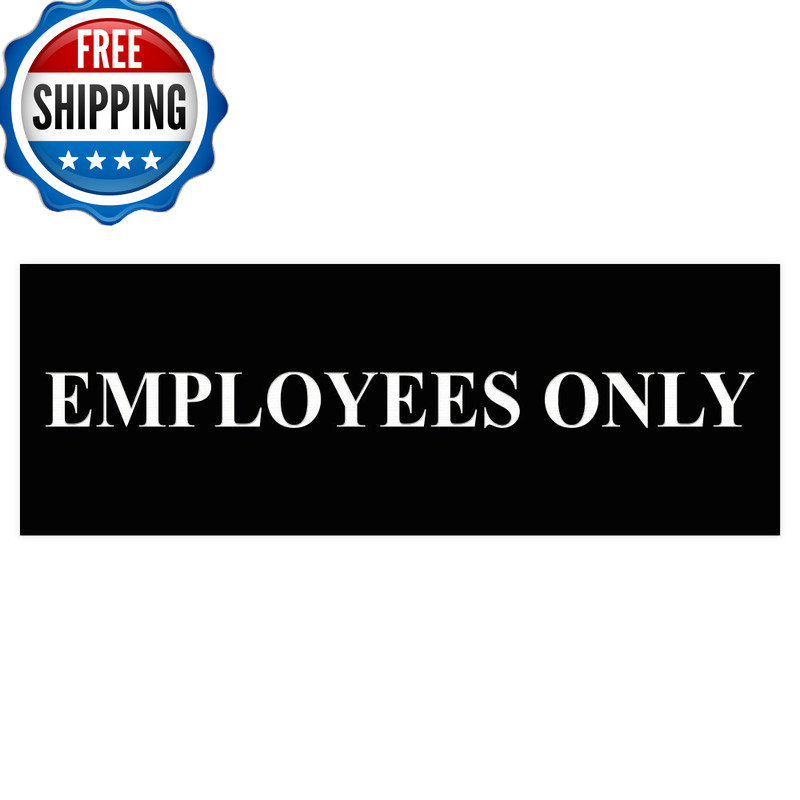 All Quality Basic Employees Only Wall Or Door Sign – Easy Installation Staff