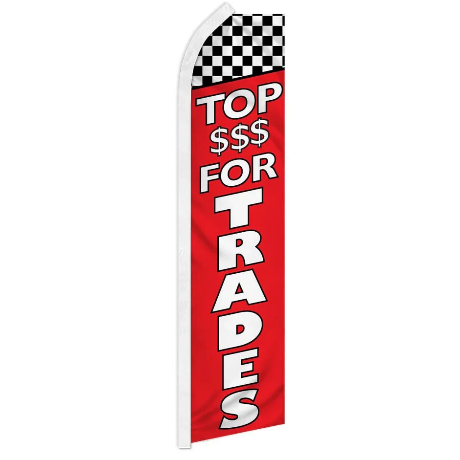 Top Dollar For Trades Swooper Flutter Feather Advertising Auto Dealership Flag