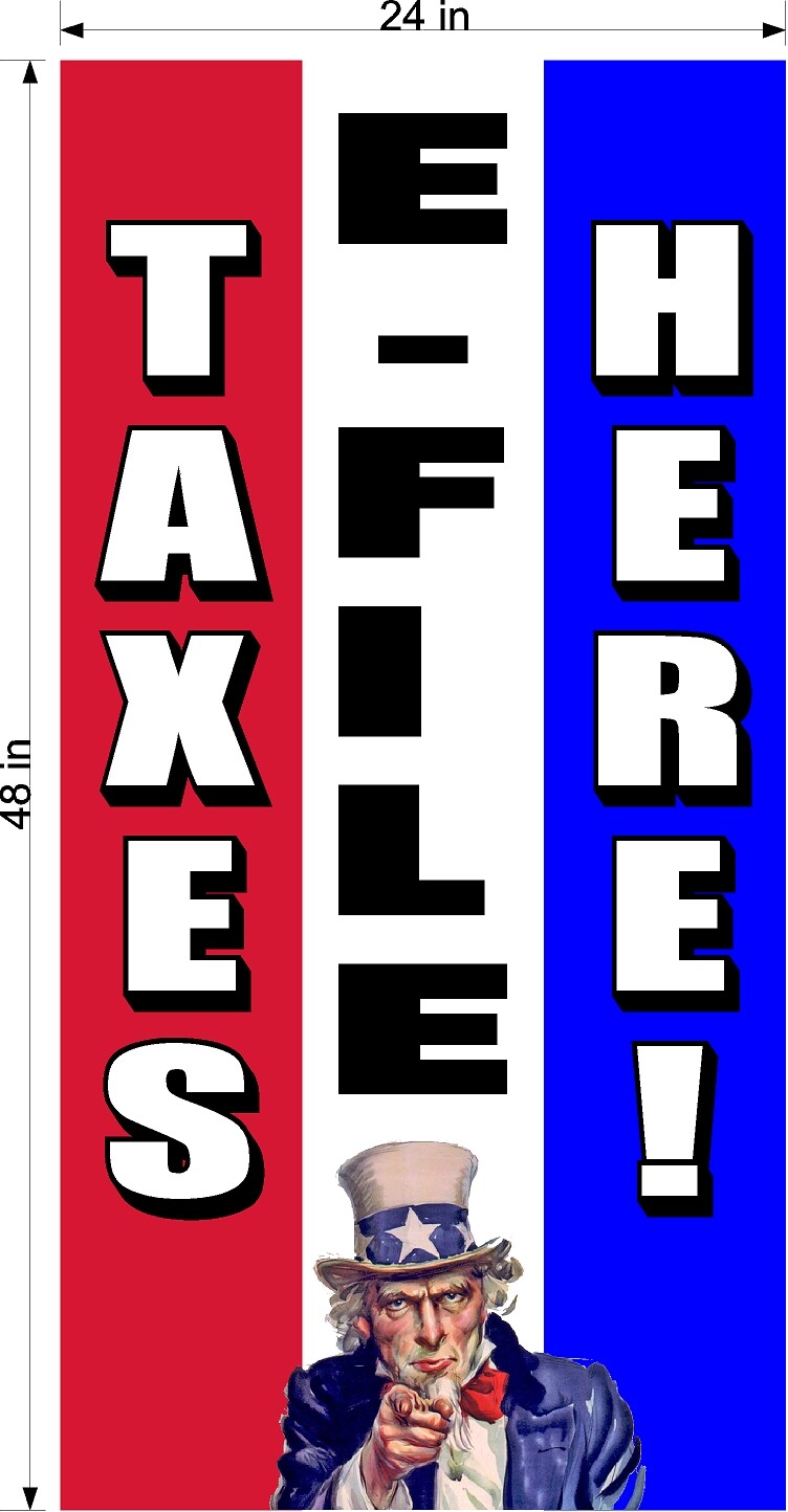 PERFORATED WINDOW VINYL DECAL E FILE TAX TAXES HERE UNCLE SAM 2′ X 4′ VERTICAL