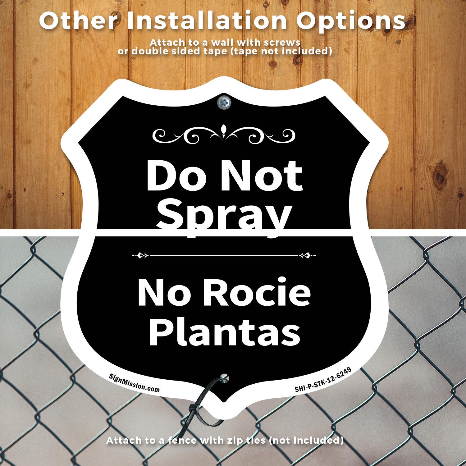 Do Not Spray Bilingual English / Spanish Shield Shaped Sign With Stake