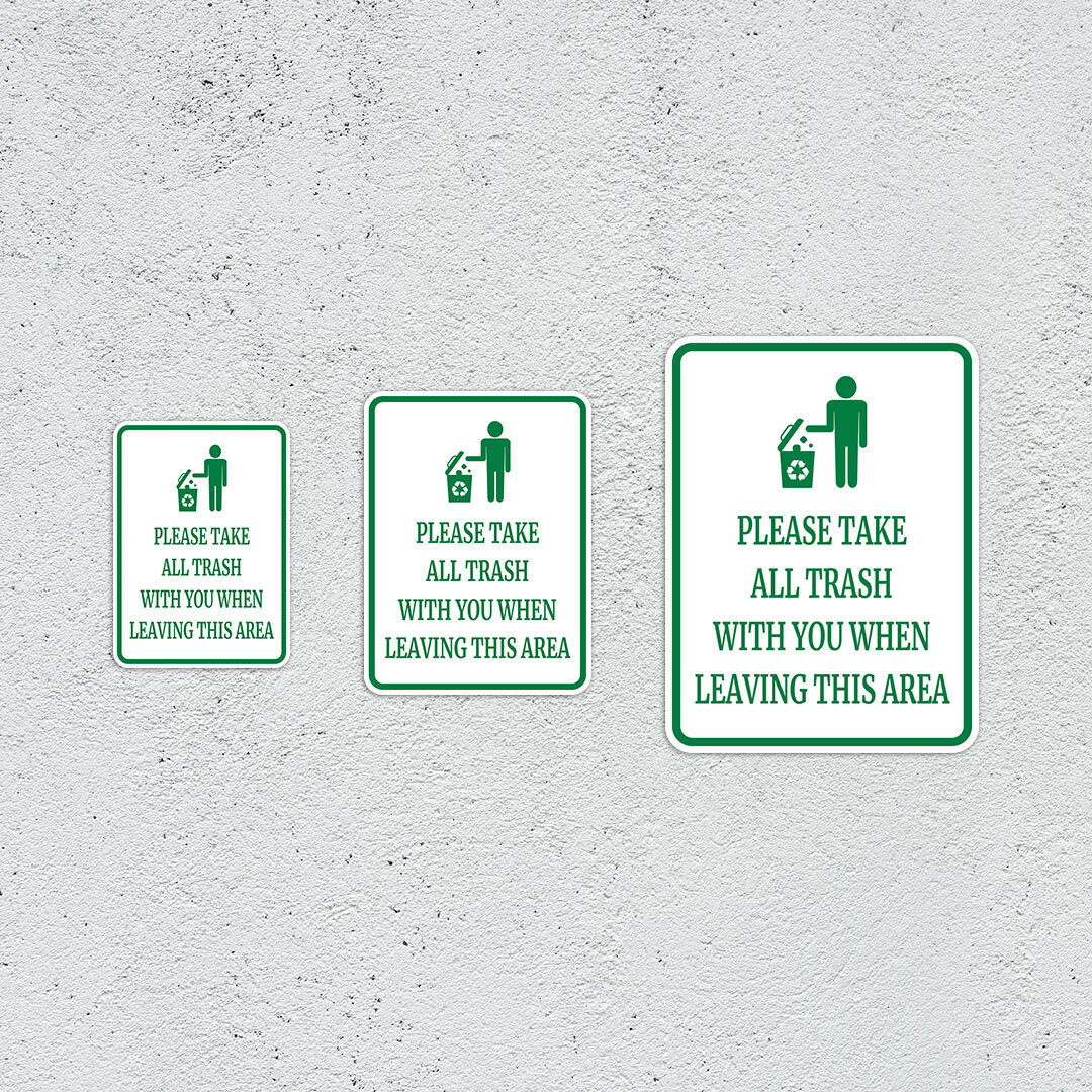 Portrait Round Plus Please Take All Trash With You When Leaving This Area Sign