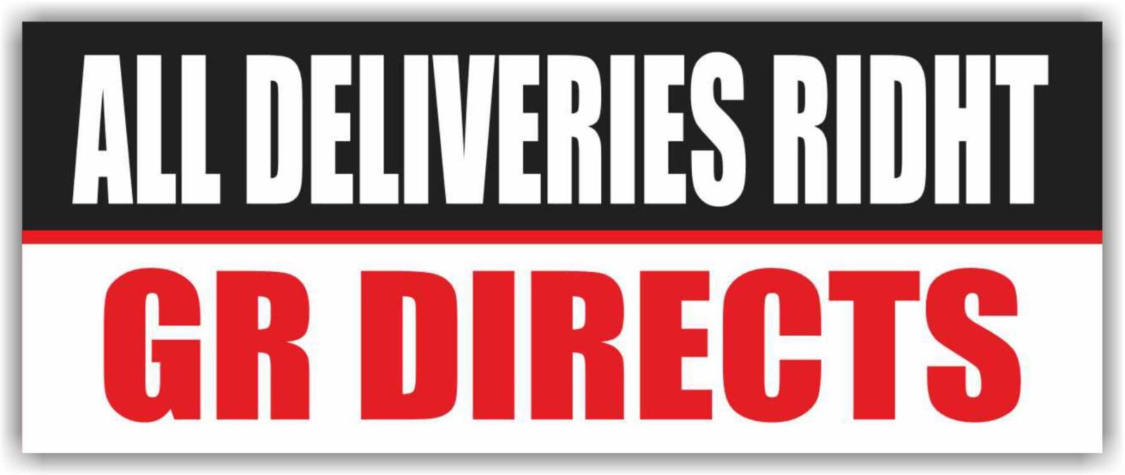 ALL DELIVERIES RIDHT GR DIRECTS Advertising Banner Vinyl Mesh Sign Poster
