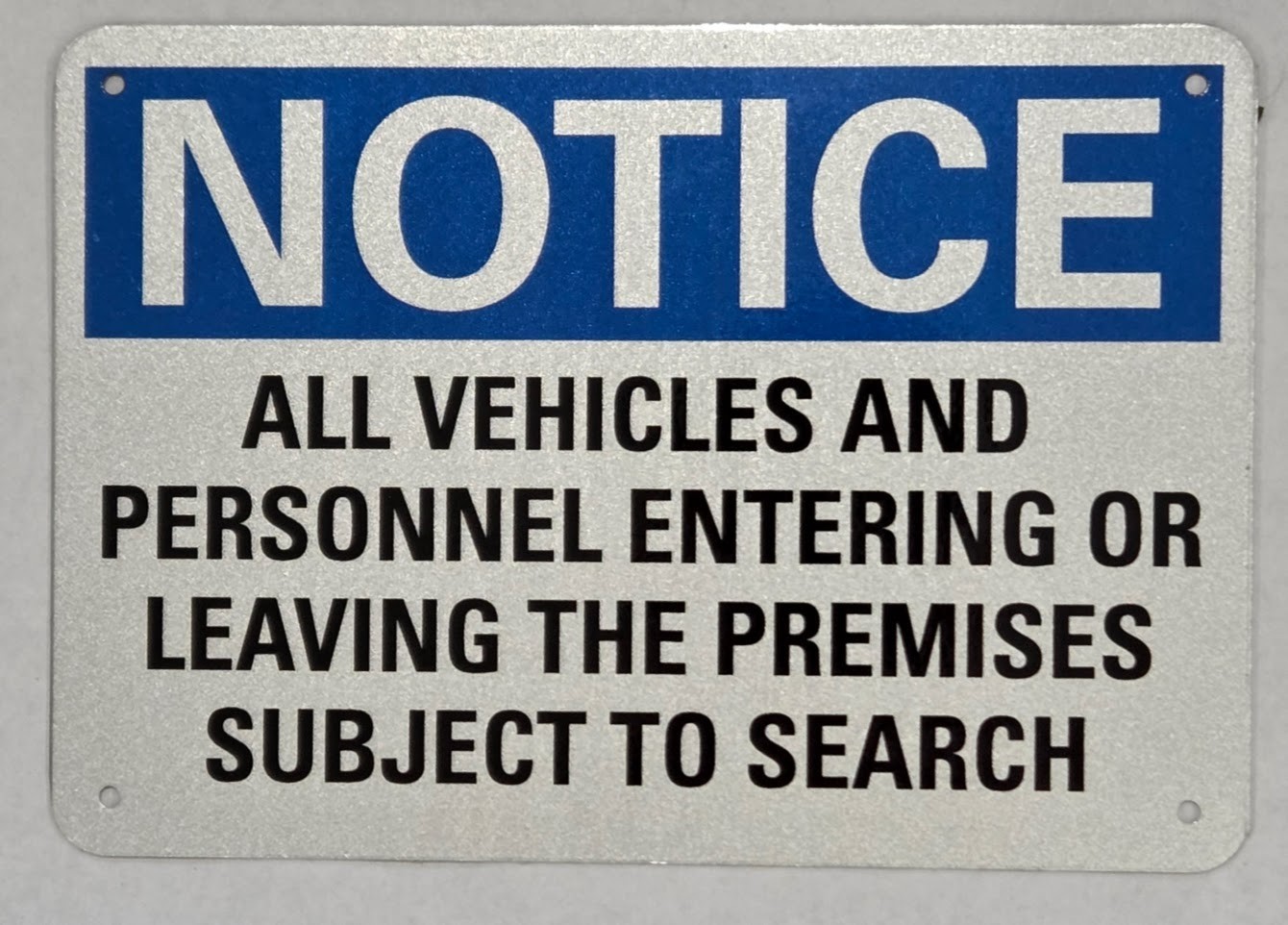 10′ x 7″ Aluminum Notice Vehicles & Personnel Subject To Search Metal Sign