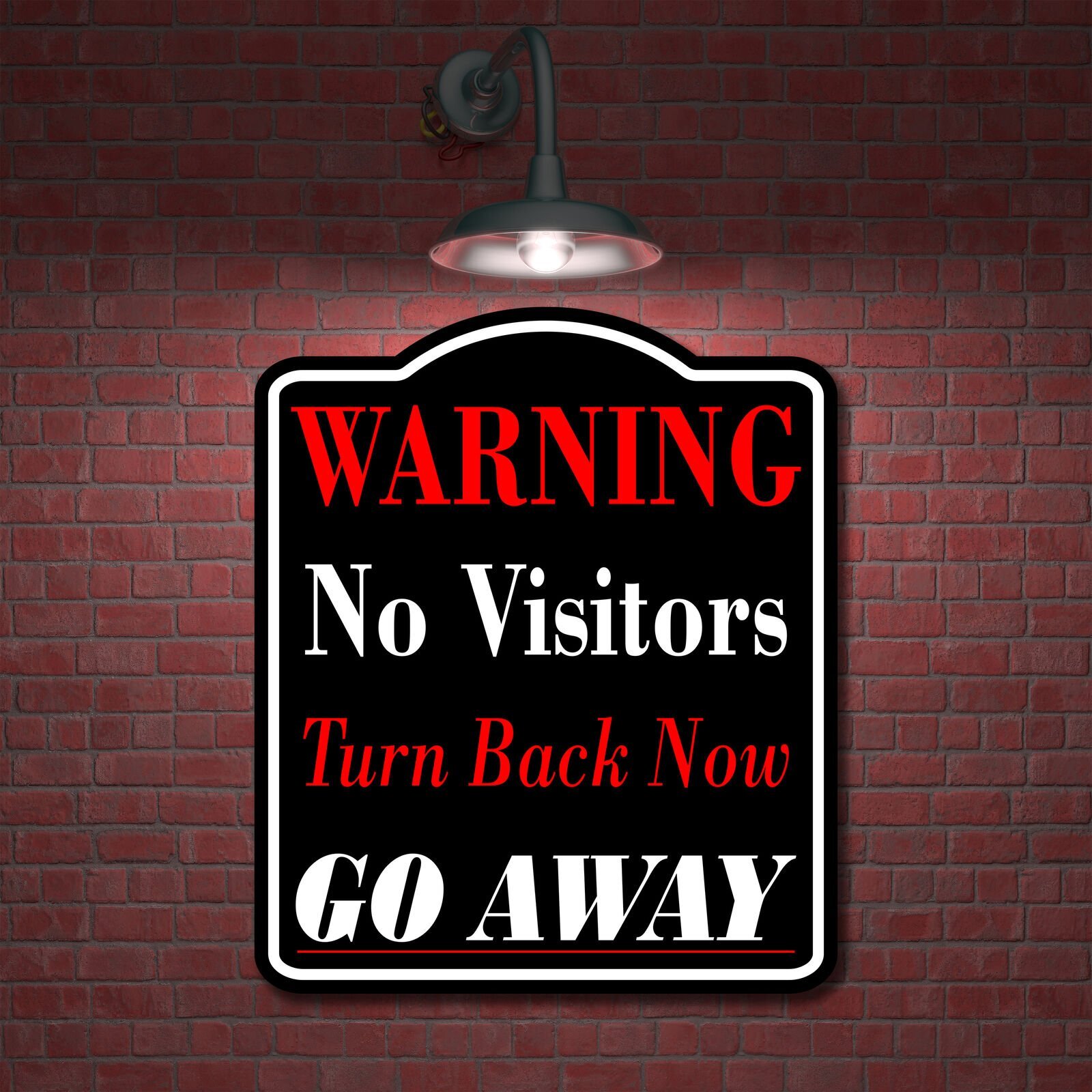 Warning No Visitors Turn Back Now Go Away BLACK Aluminum Composite Sign