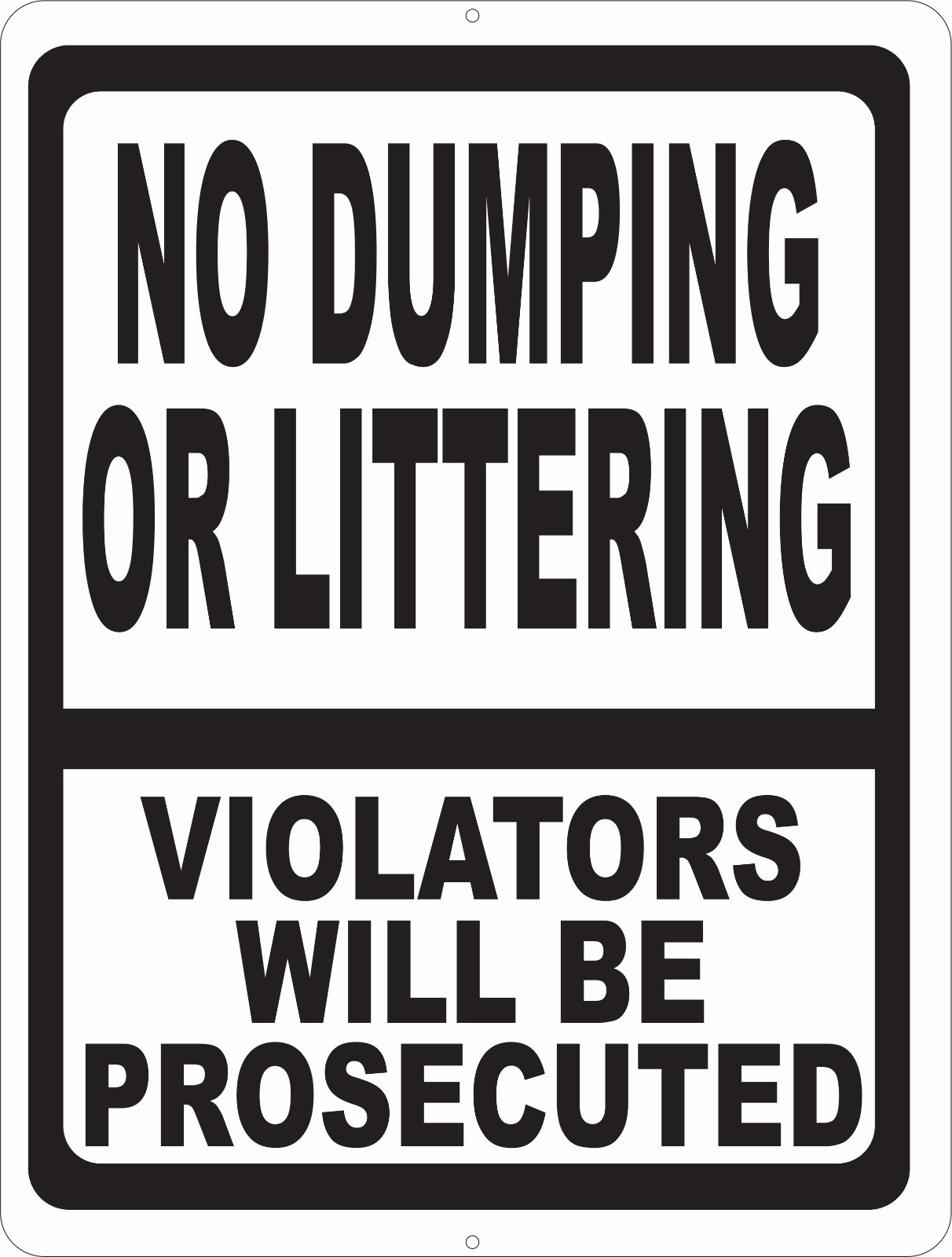 No Dumping or Littering Violators Prosecuted Sign. Size Options. Illegal Dump