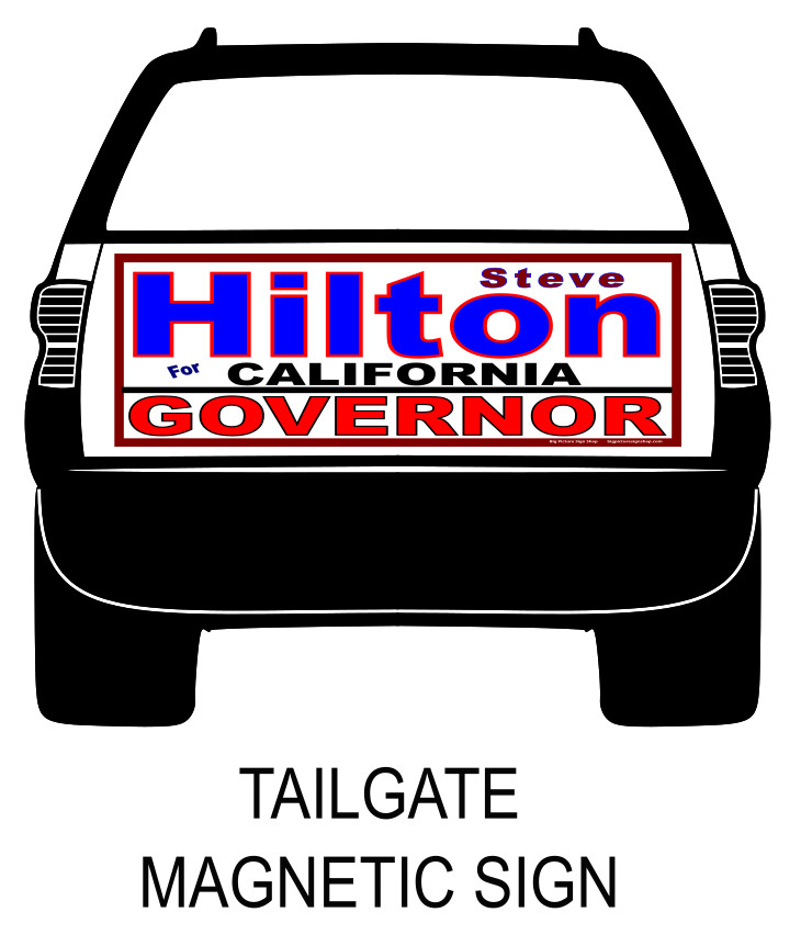 STEVE HILTON CALIFORNIA GOVERNOR – MAGNETIC CAR SIGNS-FREE SHIP-USA MADE blrdwh