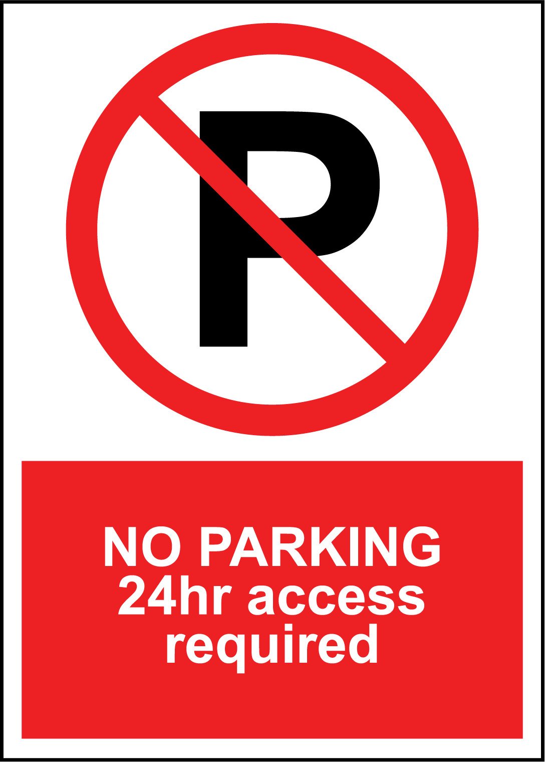 NO PARKING 24HR ACCESS REQUIRED | Adhesive Vinyl Sign Decal