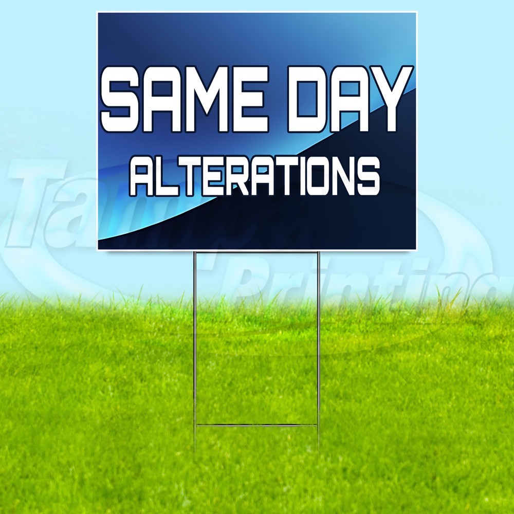 SAME DAY ALTERATIONS 18×24 Yard Sign Plastic Corrugated WITH STAKE USA YS07801