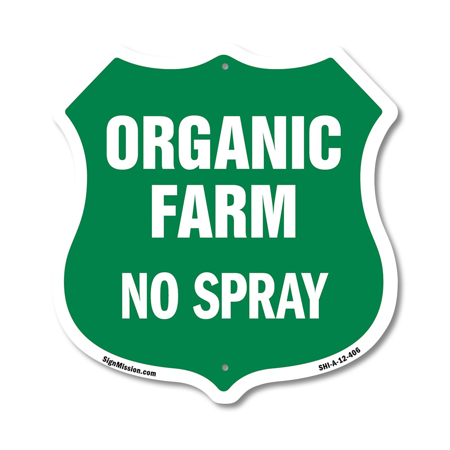 No Spray Shield Sign Organic Farm Shield Shaped Sign Weather Resistant
