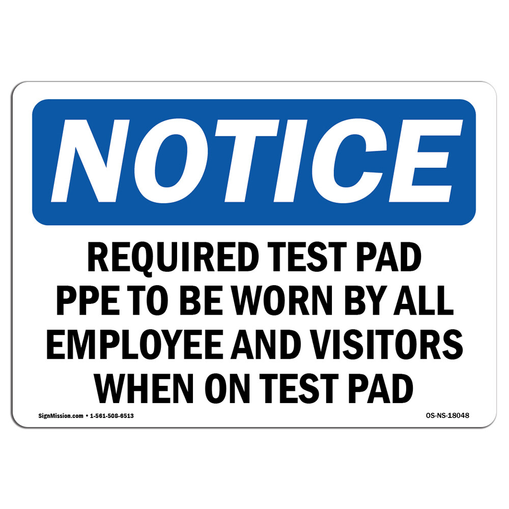 Required Test Pad PPE To Be Worn By All OSHA Notice Sign Metal Plastic Decal
