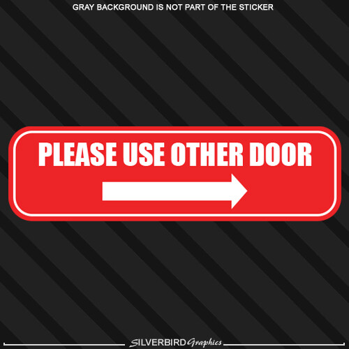 Please use other door right arrow window sticker business entrance exit sign