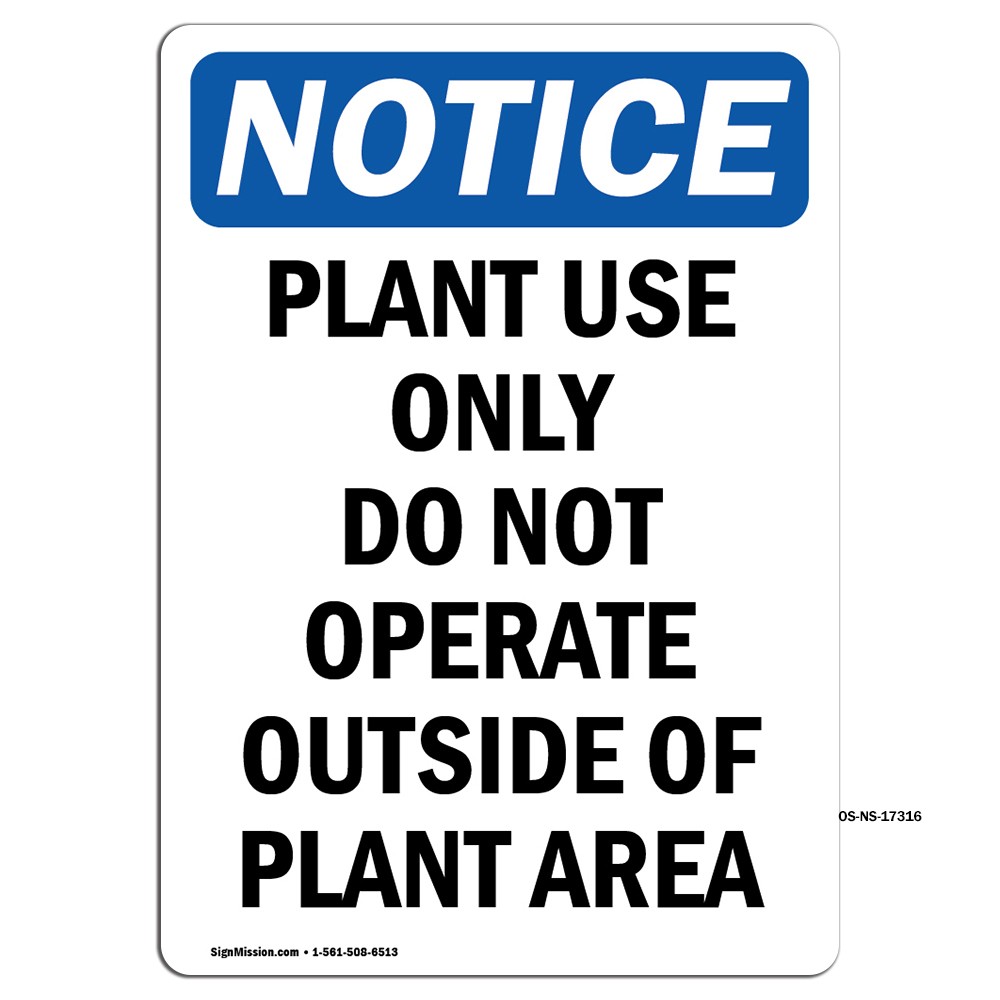 Plant Use Only Do Not Operate OSHA Notice Sign Metal Plastic Decal