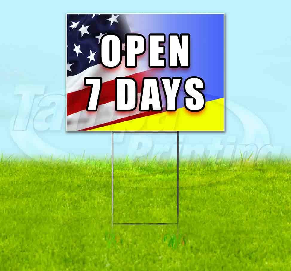 OPEN 7 DAYS Yard Sign Corrugated Plastic Bandit Lawn Decoration USA