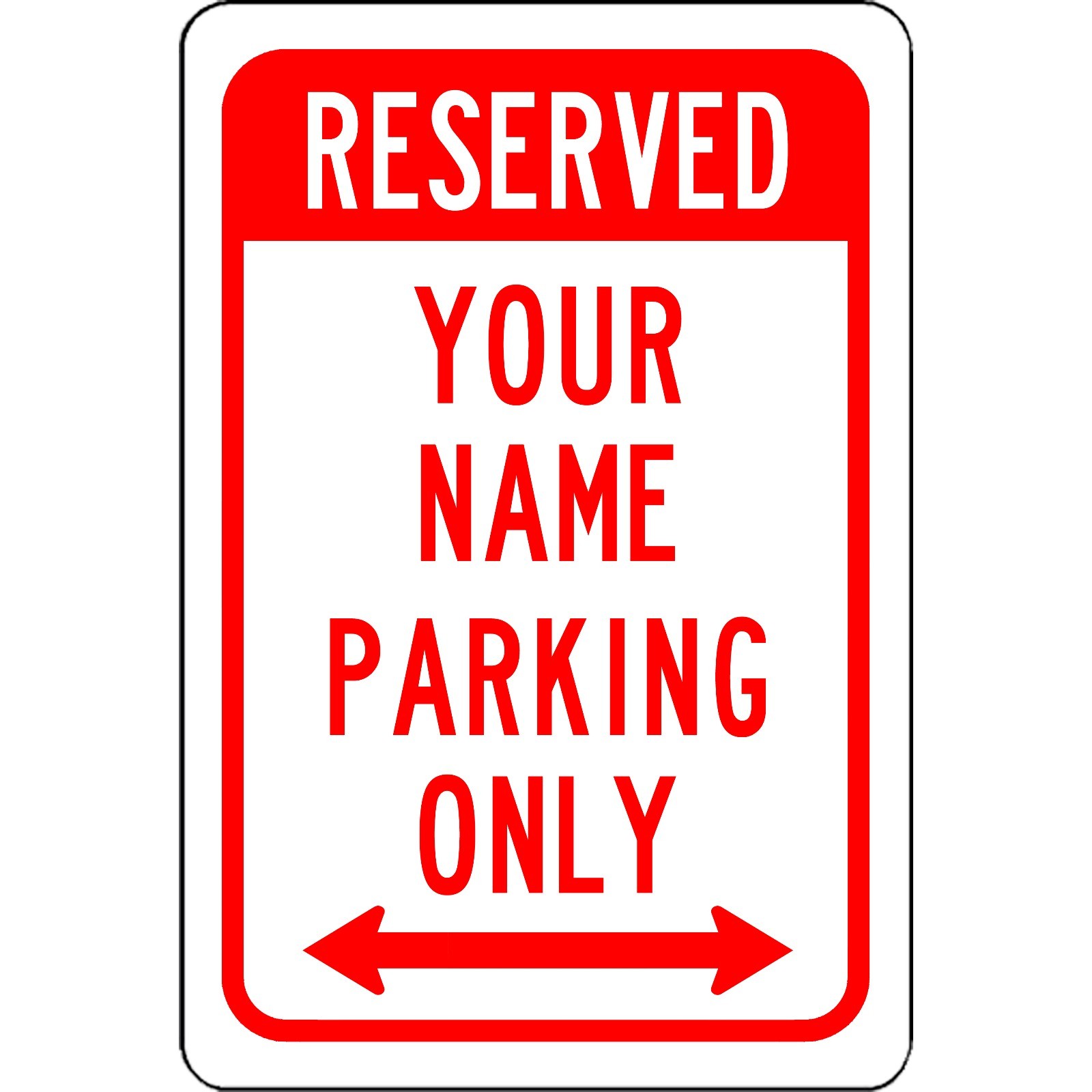 Custom Reserved No Parking Sign Aluminum Metal 8″ x 12″ Personalized
