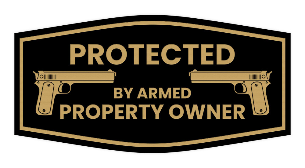 Fancy Protected By Armed Property Owner Wall or Door Sign
