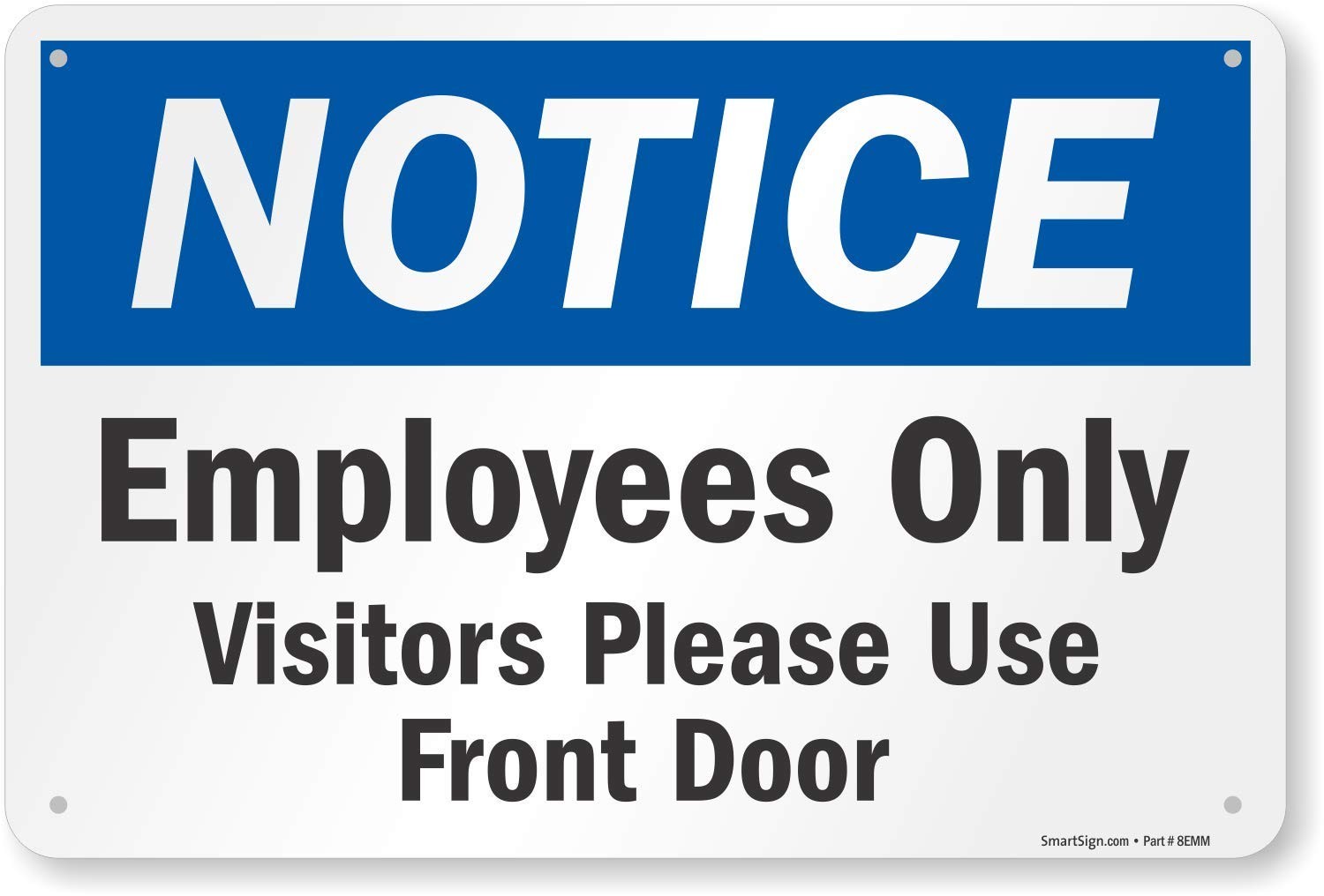 Notice Employees Only Visitors Please Use Front Door Sign Aluminum 12×18 Inch